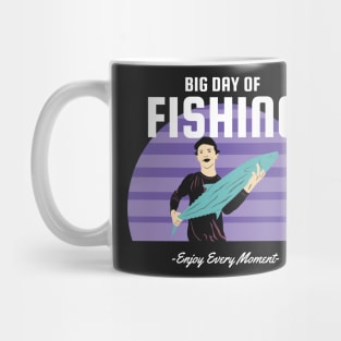 Big Day of Fishing Enjoy Every Moment Mug